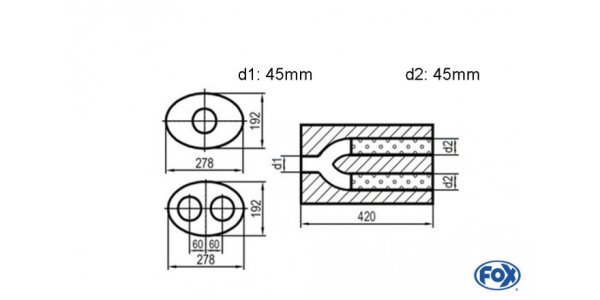 FOX Uni-Schalldämpfer oval zweiflutig mit Hose - Abwicklung 754 278x192mm, d1Ø 45mm d2Ø 40mm, Länge: 420mm