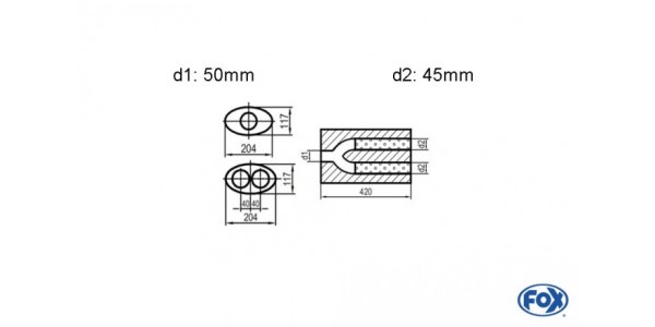 FOX Uni-Schalldämpfer oval zweiflutig mit Hose - Abwicklung 525 204x117mm, d1Ø 50mm d2Ø 45mm, Länge: 420mm