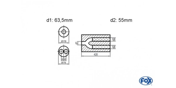 FOX Uni-Schalldämpfer rund zweiflutig mit Hose- Abwicklung 556 Ø176mm, d1Ø 63,5mm außen, d2Ø 55mm außen, Länge: 420mm -Ø176mm