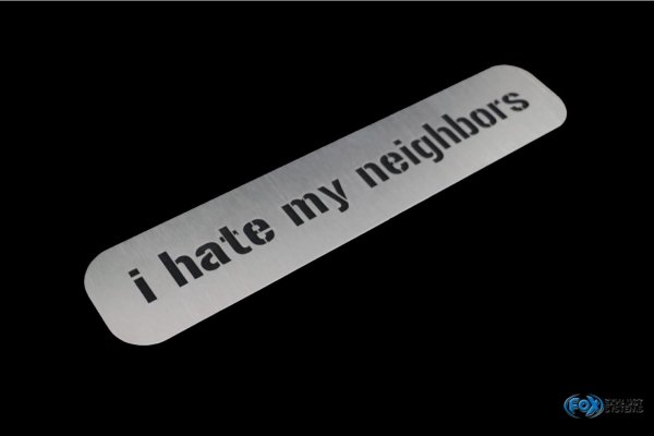 FOX stainless steel plate 300 x 60 mm - "I hate my neighbours"